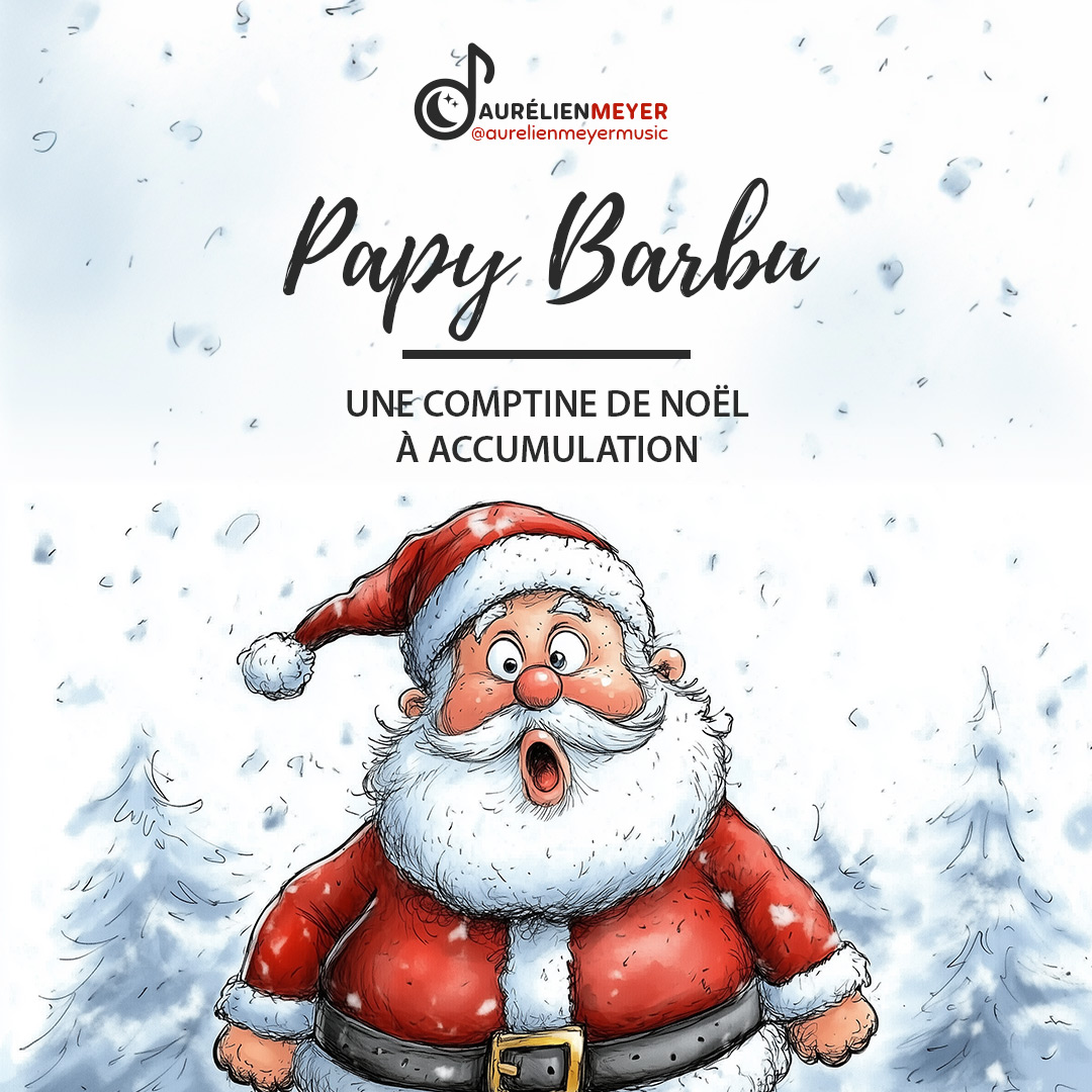 papy barbu comptine chanson accumulation père noël- santa claus maternelle cycle 1 cycle 2 éducation musicale école teampe cpem zikobul enseignant