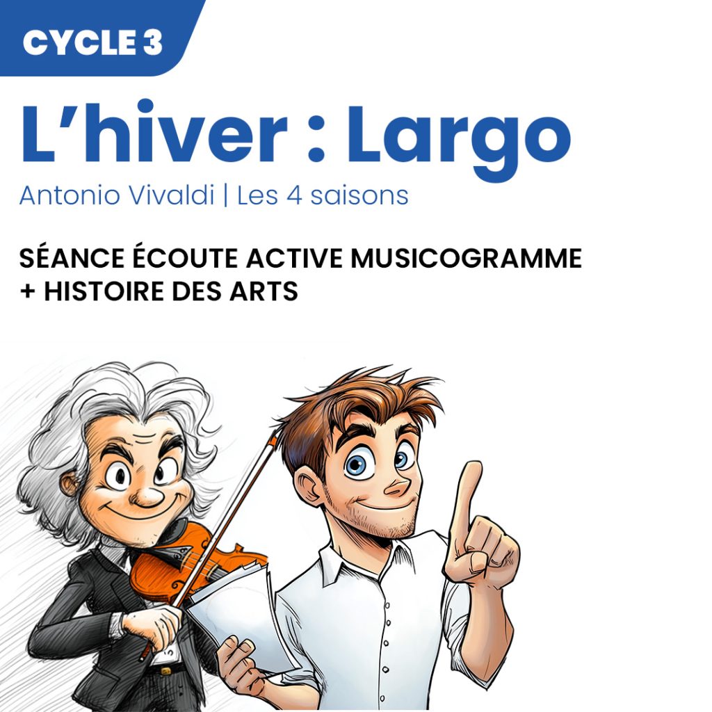Vivaldi L'Hiver Largo 4 saisons Ecoute Active séance classe cycle 3 CM1 CM2 musicogramme histoire des arts violon époque baroque fiches élèves Vivaldi L'Hiver Largo 4 saisons Ecoute Active séance classe cycle 3 CM1 CM2 musicogramme histoire des arts violon époque baroque fiches élèves musique classique œuvre